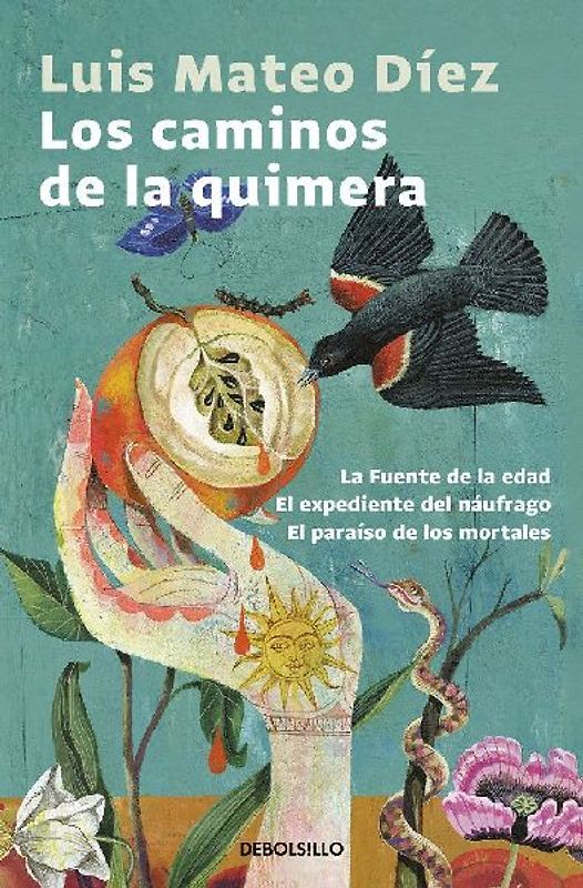Los caminos de la quimera : La fuente de la edad ; El expediente del náufrago ; El paraíso de los mortales