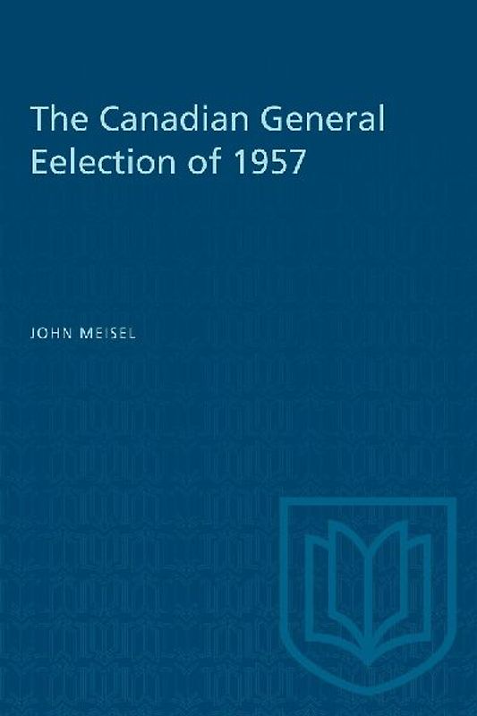 The Canadian General Eelection of 1957