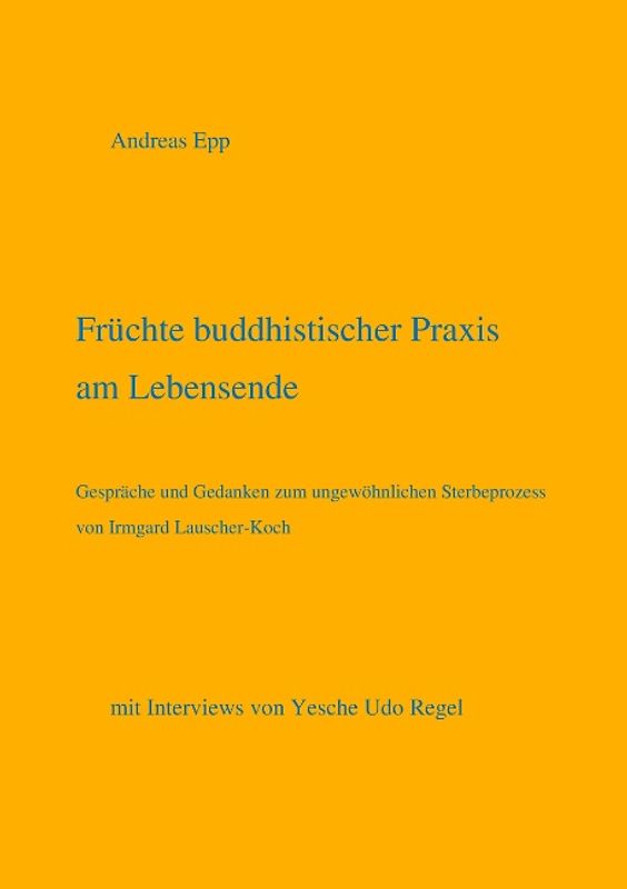Früchte buddhistischer Praxis am Lebensende