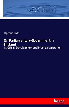 On Parliamentary Government in England