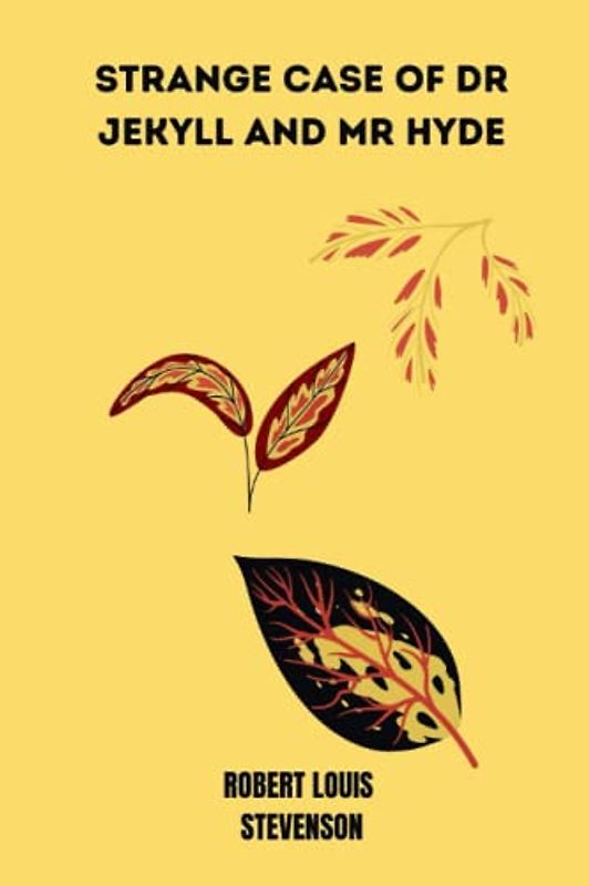 strange case of dr jekyll and mr hyde by Robert Louis Stevenson