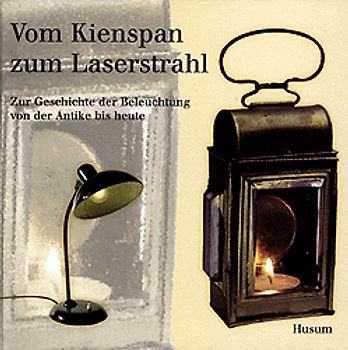 Vom Kienspan zum Laserstrahl