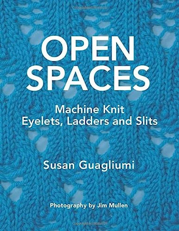Open Spaces: Machine Knit Eyelets, Ladders and Slits