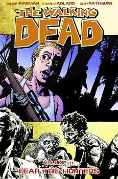The Walking Dead: Volume 11 - Fear the Hunters - Robert Kirkman