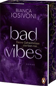 BAD VIBES. Deine Geheimnisse sterben nie