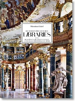 Massimo Listri. The World’s Most Beautiful Libraries. 45th Ed.