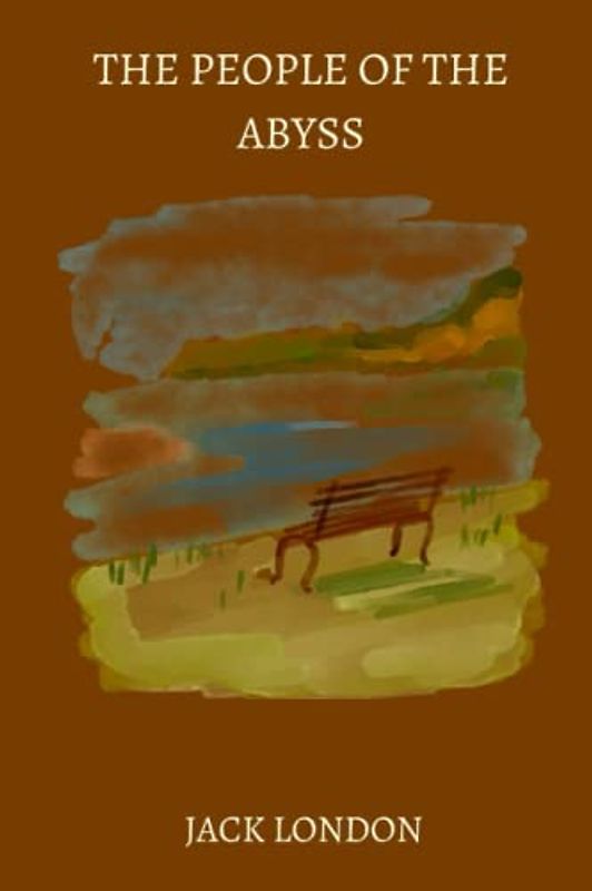 The People of the Abyss by jack london