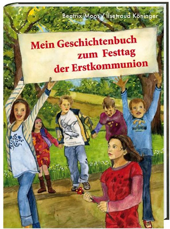 Mein Geschichtenbuch zum Festtag der Erstkommunion