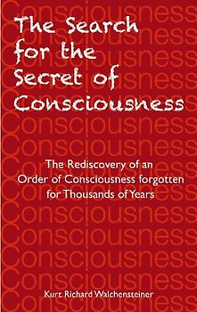 The Search for the Secret of Consciousness