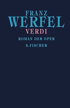 Franz Werfel. Gesammelte Werke in Einzelbänden - Gebundene Ausgabe / Verdi