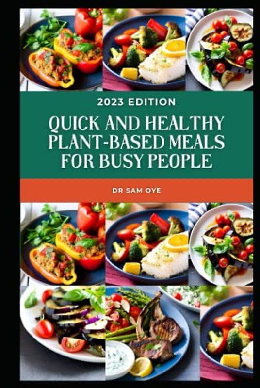 30 Vegetarian Delights: Quick and Easy Recipes for Busy Weeknights: Quick and Healthy Plant-Based Meals for Busy People