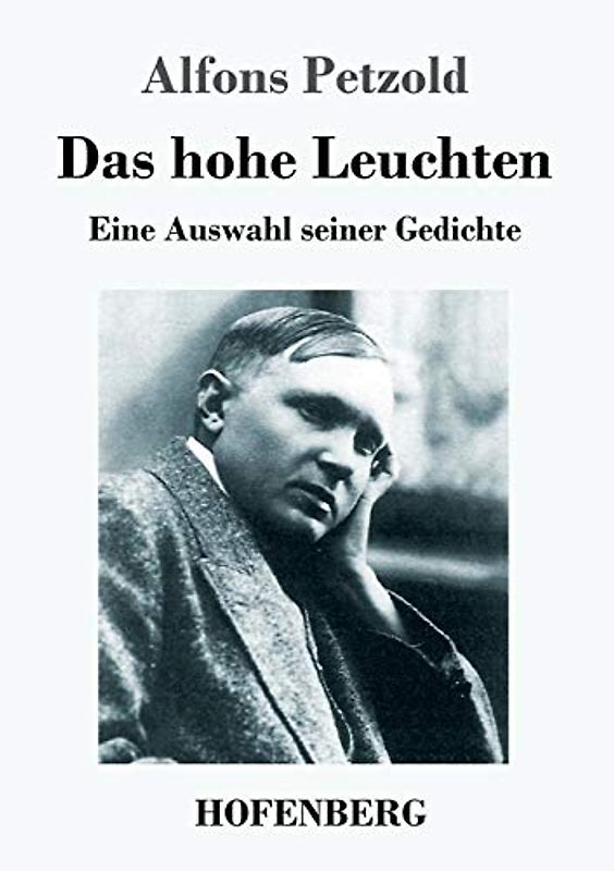 Das hohe Leuchten: Eine Auswahl seiner Gedichte