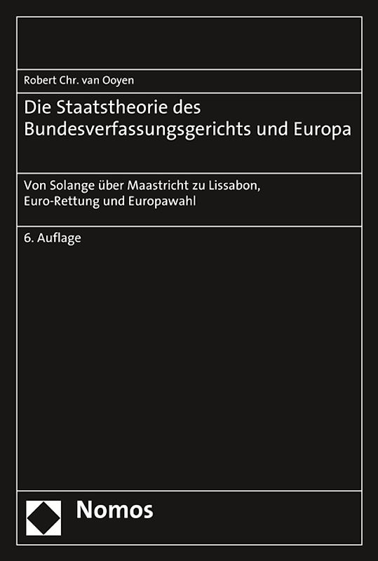 Die Staatstheorie des Bundesverfassungsgerichts und Europa