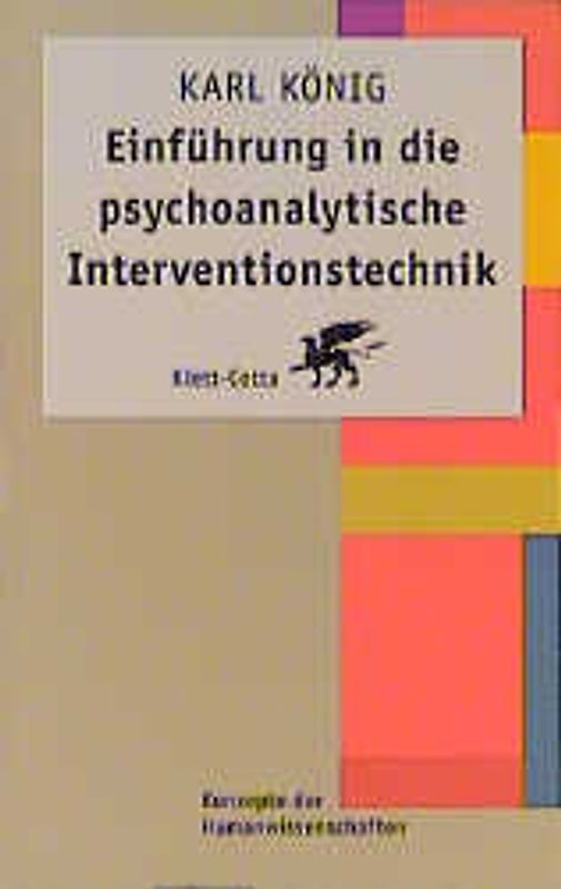 Einführung in die psychoanalytische Interventionstechnik (Konzepte der Humanwissenschaften)
