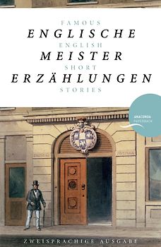 Englische Meistererzählungen / Famous English Short Stories