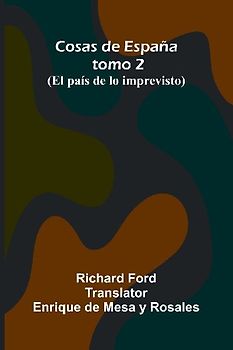 Cosas De Espa a; Tomo 2; (El Pa s De Lo Imprevisto)