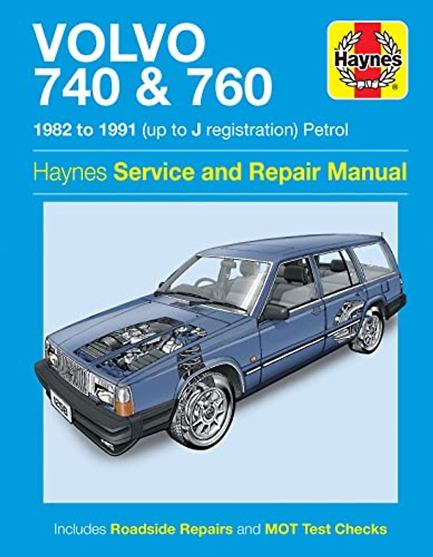 Volvo 740 & 760 Owner's Workshop Manual (Haynes Service and Repair Manuals)