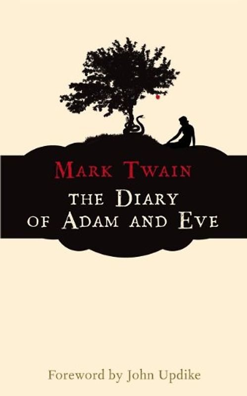 Updike, John - The Diary of Adam and Eve: And Other Adamic Stories (Hesperus Classics)