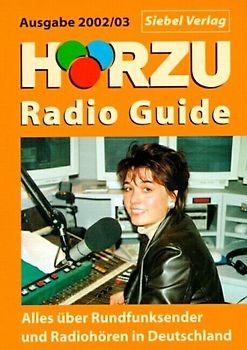 HörZu Radio Guide 2002/03. Alles über Rundfunksender und Radiohören in Deutschland