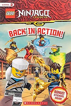 Lego Ninjago: Back in Action! [With Sheet of Stickers]: Reader With Stickers (Lego Ninjago Legacy: Scholastic Readers, Level 2)