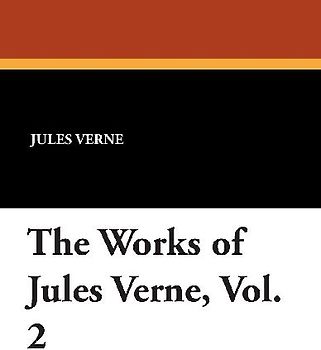 The Works of Jules Verne, Vol. 2