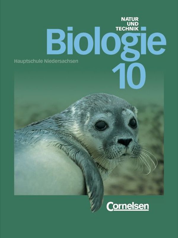 Natur und Technik - Biologie - Hauptschule Niedersachsen - Bisherige Ausgabe / 10. Schuljahr - Schülerbuch