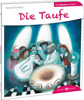 Die Taufe den Kindern erklärt
