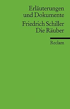 Erläuterungen und Dokumente zu Friedrich Schiller: Die Räuber