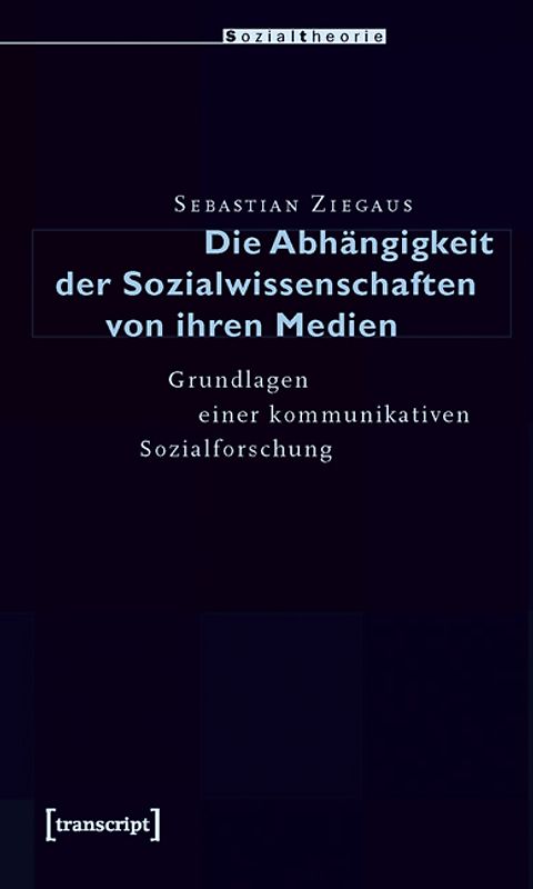 Die Abhängigkeit der Sozialwissenschaften von ihren Medien
