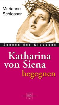 Katharina von Siena begegnen