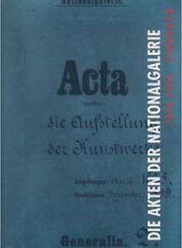 Die Akten der Nationalgalerie