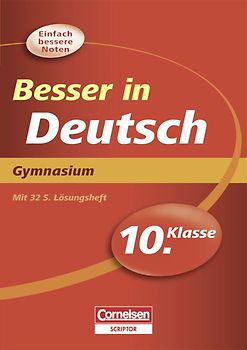 Besser in der Sekundarstufe I - Deutsch - Gymnasium / 10. Schuljahr - Übungsbuch mit separatem Lösungsheft (32 S.)