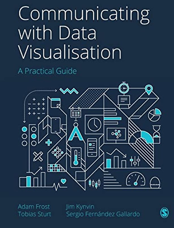 Communicating with Data Visualisation: A Practical Guide