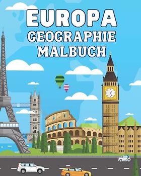 Europa: Geographie-Malbuch für Kinder im Schulalter
