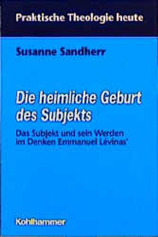 Die heimliche Geburt des Subjekts