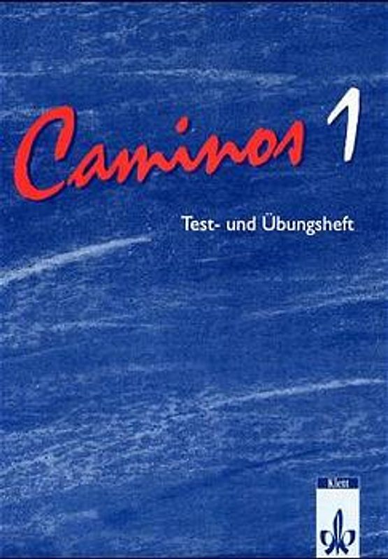 Caminos / Spanisch für Anfänger / Lehrbuch. Spanisch als 3. Fremdsprache / Test- und Übungsheft