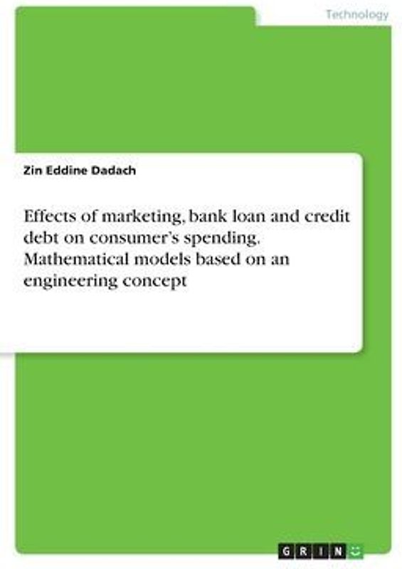 Effects of marketing, bank loan and credit debt on consumer's spending. Mathematical models based on an engineering concept
