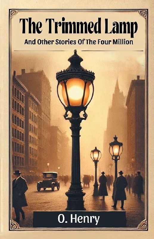 The Trimmed Lamp And Other Stories Of The Four Million
