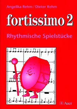 fortissimo Band 2. Rhythmische Anwendung in Musik (1. bis 4. Klasse)