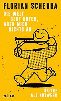 Die Welt geht unter, aber mich nichts an