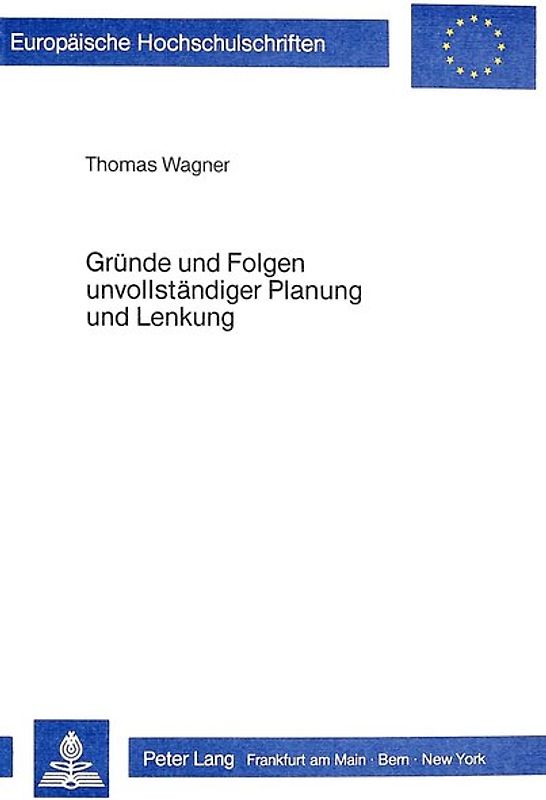 Gründe und Folgen unvollständiger Planung und Lenkung