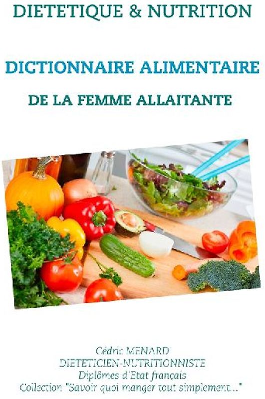 Dictionnaire alimentaire de la femme allaitante