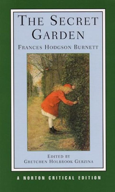 The Secret Garden (Norton Critical Editions) - Frances Hodgson Burnett