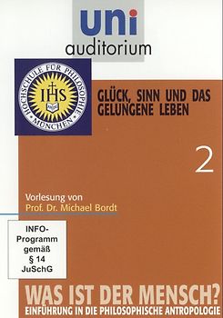 uni auditorium: Was ist der Mensch, Teil 2 Glück, Sinn und das gelungene Leben von Prof. Dr. Michael Bordt DVD