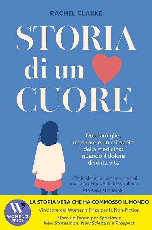 Storia di un cuore. Due famiglie, un cuore e un miracolo della medicina: quando il dolore diventa vita