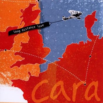 Cara - Long Distance Love