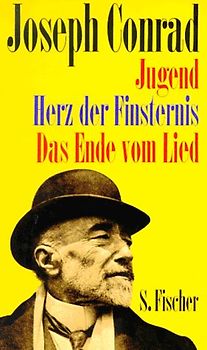 Jugend. Herz der Finsternis. Das Ende vom Lied. Drei Erzählungen