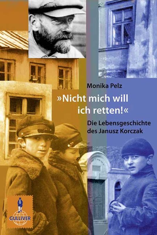 »Nicht mich will ich retten!«. Die Lebensgeschichte des Janusz Korczak