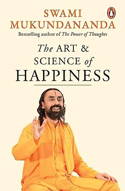 The Art and Science of Happiness