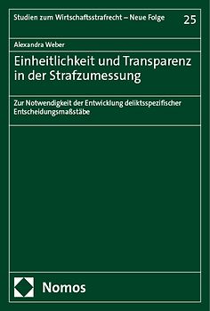 Einheitlichkeit und Transparenz in der Strafzumessung